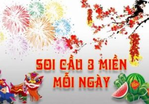 Kinh Nghiệm Soi Cầu Ba Miền “Bách Phát Bách Trúng”